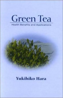 Green Tea Health Benefits and Applications