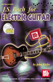 Mel Bay J. S. Bach for Electric Guitar