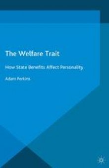 The Welfare Trait: How State Benefits Affect Personality