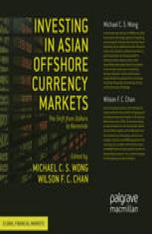 Investing in Asian Offshore Currency Markets: The Shift from Dollars to Renminbi