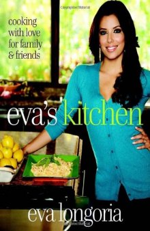 Eva's Kitchen: Cooking With Love for Family and Friends