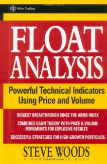 Float Analysis: Powerful Technical Indicators Using Price and Volume (A Marketplace Book)