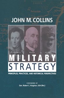 Military Strategy: Principles, Practices, and Historical Perspectives