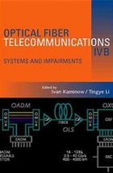 Optical fiber telecommunications IVB : systems and impairments