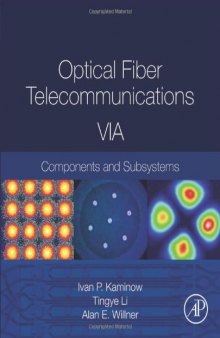 Optical Fiber Telecommunications Volume VIA, Sixth Edition: Components and Subsystems