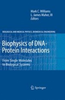 Biophysics of DNA-Protein Interactions: From Single Molecules to Biological Systems