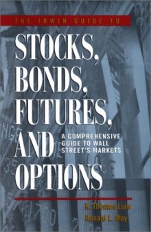 The Irwin guide to stocks, bonds, futures, and options