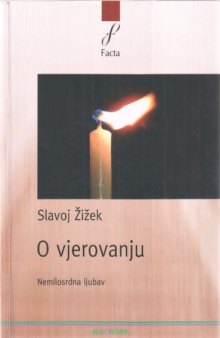 O vjerovanju: nemilosrdna ljubav  