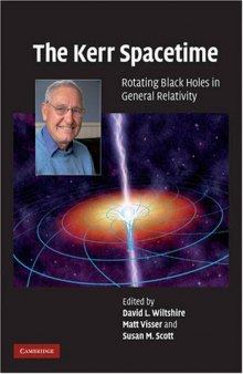 The Kerr Spacetime: Rotating Black Holes in General Relativity