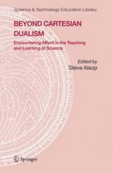 Beyond Cartesian Dualism: Encountering Affect in the Teaching and Learning of Science