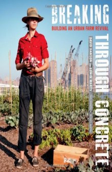 Breaking Through Concrete: Building an Urban Farm Revival