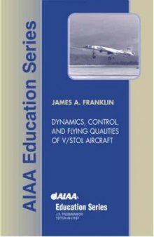 Dynamics, Control, and Flying Qualities of VSTOL Aircraft (AIAA Education Series)