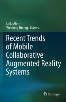 Recent Trends of Mobile Collaborative Augmented Reality Systems