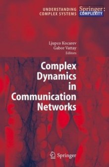 Complex Dynamics in Communication Networks (Understanding Complex Systems)