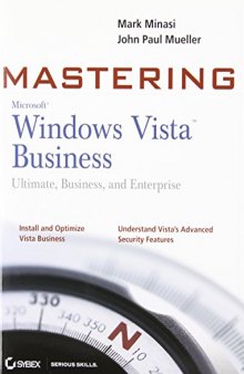 Mastering Windows Vista Business: Ultimate, Business, and Enterprise