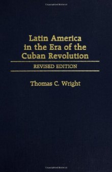 Latin America in the Era of the Cuban Revolution: Revised Edition