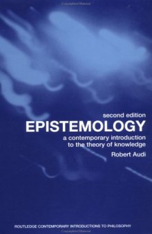 Epistemology: A Contemporary Introduction to the Theory of Knowledge