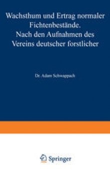 Wachstum und Ertrag normaler Fichtenbestande: Nach den Aufnahmen des Vereins deutscher forstlicher Versuchsanstalten