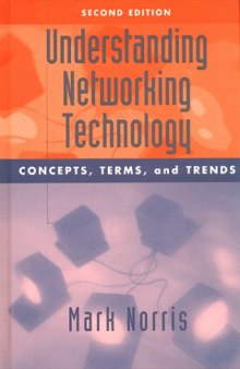 Understanding networking technology: concepts, terms, and trends