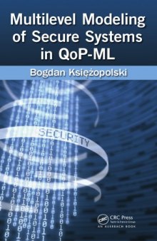 Multilevel modeling of secure systems in QoP-ML