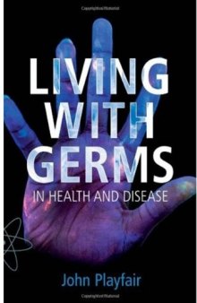 Living with Germs: In Sickness and in Health  2007 Paperback Edition