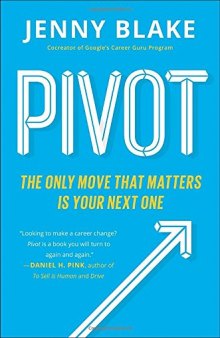 Pivot: The Only Move That Matters Is Your Next One