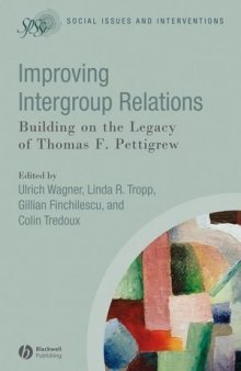 Improving Intergroup Relations: Building on the Legacy of Thomas F. Pettigrew