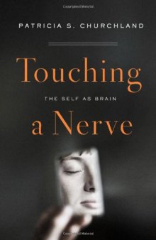 Touching a Nerve: The Self as Brain