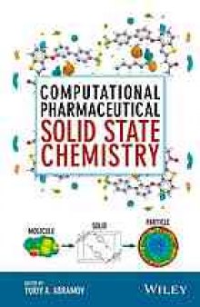 Computational pharmaceutical solid state chemistry