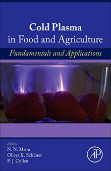 Cold plasma in food and agriculture: fundamentals and applications