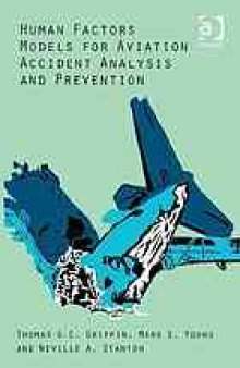 Human factors models for aviation accident analysis and prevention