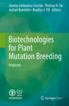 Biotechnologies for Plant Mutation Breeding: Protocols