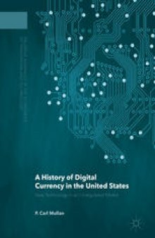 A History of Digital Currency in the United States: New Technology in an Unregulated Market