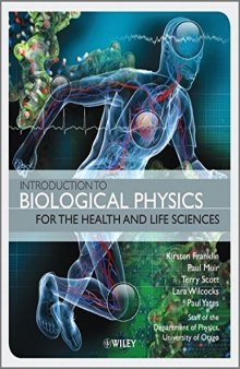 Introduction to biological physics for the health and life sciences