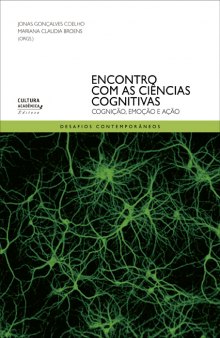 Encontro com as ciências cognitivas: Cognição, emoção e ação