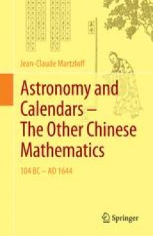 Astronomy and Calendars – The Other Chinese Mathematics : 104 BC - AD 1644 