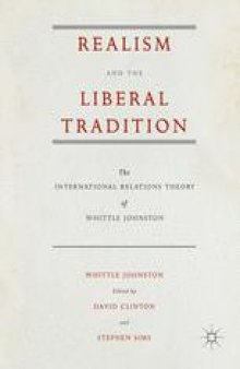 Realism and the Liberal Tradition: The International Relations Theory of Whittle Johnston