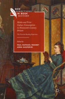 Media and Print Culture Consumption in Nineteenth-Century Britain: The Victorian Reading Experience