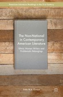 The Non-National in Contemporary American Literature: Ethnic Women Writers and Problematic Belongings