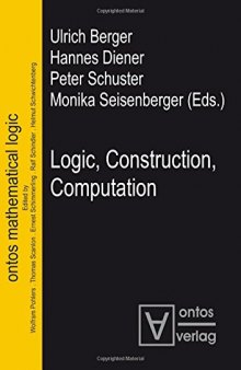 Logic, Construction, Computation