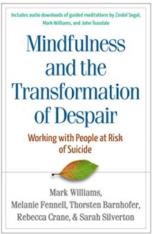 Mindfulness and the Transformation of Despair: Working with People at Risk of Suicide