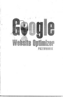 Google Website Optimizer. Przewodnik