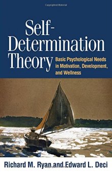 Self-Determination Theory: Basic Psychological Needs in Motivation, Development, and Wellness