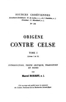 Contre Celse. Tome 1 (Livres I et II)