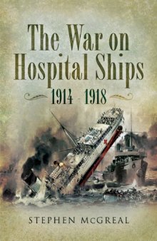 The War on Hospital Ships 1914-1918