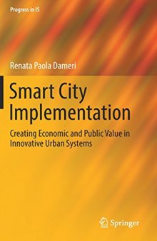 Smart City Implementation: Creating Economic and Public Value in Innovative Urban Systems