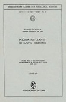 Polarization Gradient in Elastic Dielectrics: Course held at the Department for Mechanics of Deformable Bodies, July 1970