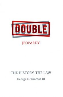 Double Jeopardy: The History, The Law