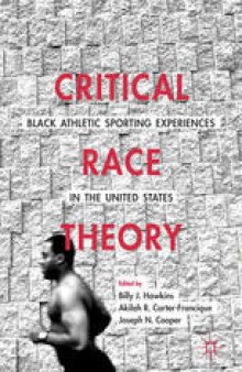 Critical Race Theory: Black Athletic Sporting Experiences in the United States