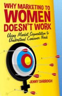 Why Marketing to Women Doesn’t Work: Using Market Segmentation to Understand Consumer Needs